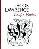 Jacob Lawrence: Aesop's Fables